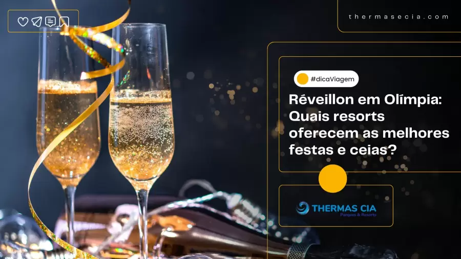 Imagem destauente: R&eacute;veillon&nbsp;em Ol&iacute;mpia: Resorts com Festa, Ceia e Divers&atilde;o